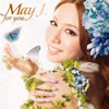 May J. / for you