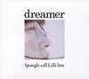 Spangle call Lilli line  dreamer