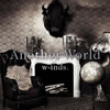 w-inds. ／ Another World