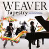 WEAVER ／ Tapestry