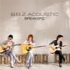 BREAKERZ  B.R.Z ACOUSTIC