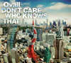 Ovall ／ DON'T CARE WHO KNOWS THAT