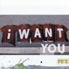 PE'Z ／ I WANT YOU