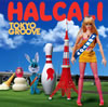 HALCALI  TOKYO GROOVE