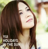 YUI ／ HOLIDAYS IN THE SUN