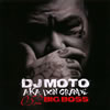 DJ MOTO a.k.a.DON GRANDE  052 BIG BOSS