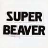 SUPER BEAVER  SUPER BEAVER