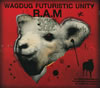 WAGDUG FUTURISTIC UNITY / R.A.M [CD+DVD] []