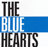 ֥롼ϡ / THE BLUE HEARTS [ȯ]