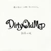 Dirty Old Men  «α