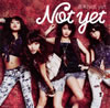 Not yet / Not yet(Type-B) [CD+DVD]