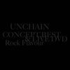 UNCHAIN ／ CONCEPT BEST&LIVE DVD〜Rock Flavour〜
