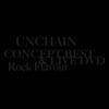 UNCHAIN  CONCEPT BEST&LIVE DVDRock Flavour