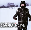 PIZZICATO ONE  11ΤȤƤᤷ