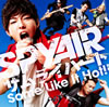 SPYAIR  饤ϡ(Some Like It Hot!!)