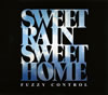FUZZY CONTROL  SWEET RAIN SWEET HOME