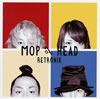 Mop of HeadС󥸤򴺹ԡ4ˤϿ꡼