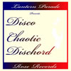 󥿥ѥ졼 / DISCO CHAOTIC DISCHORD