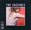 THE VACCINES ／ WHAT DID YOU EXPECT FROM THE VACCINES?