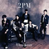 2PM / Ultra Lover