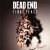 DEAD END / Final Feast