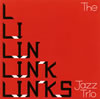 The Links Jazz Trio / The Links Jazz Trio