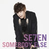 SE7EN / SOMEBODY ELSE [CD+DVD]
