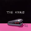 THE MIRRAZ / ȤϤʤʤä [楸㥱åȻ]