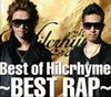 Hilcrhyme / Best of HilcrhymeBEST RAP [2CD+DVD] [][]