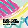 ORANGE RANGE / NEO POP STANDARD [CD+DVD] []