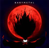 BABYMETAL  إɥХ󥮥㡼!!