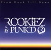 ROOKiEZ is PUNK'D / From Dusk Till Dawn [CD+DVD] []