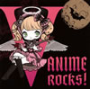 V-ANIME ROCKS!