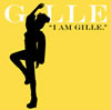 GILLE / I AM GILLE. []