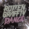 ROTTENGRAFFTY / D.A.N.C.E.