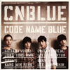 CNBLUE / CODE NAME BLUE