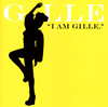 GILLE / I AM GILLE.