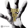 SPYAIR ／ Just Do It