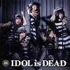 BiS / IDOL is DEAD [紙ジャケット仕様] [CD+DVD] [限定]