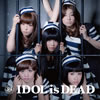 BiS  IDOL is DEAD