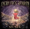 ANGRY FROG REBIRTH  MUSIK