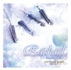 Raphael-Starring ڷ-  eternal wishϤ̷ء