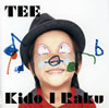 TEE / Kido I Raku [SHM-CD] [][]