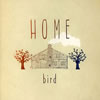 bird / HOME
