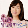 ¼ / NO RAINNO RAINBOW