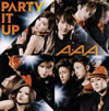 AAA / PARTY IT UP [CD+DVD]
