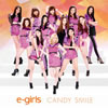 e-girls ／ CANDY SMILE