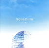 ジョゼ ／ Aquarium