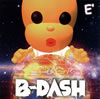 B-DASH  E'