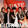 DDATE / GLORY DAYS [CD+DVD] []